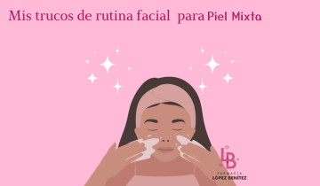 Secretos para una Piel Mixta