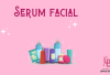 serum facial