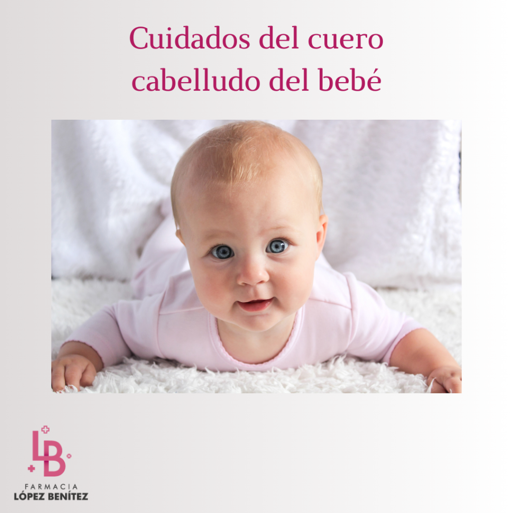 cuidados del cuero cabelludo del bebé
